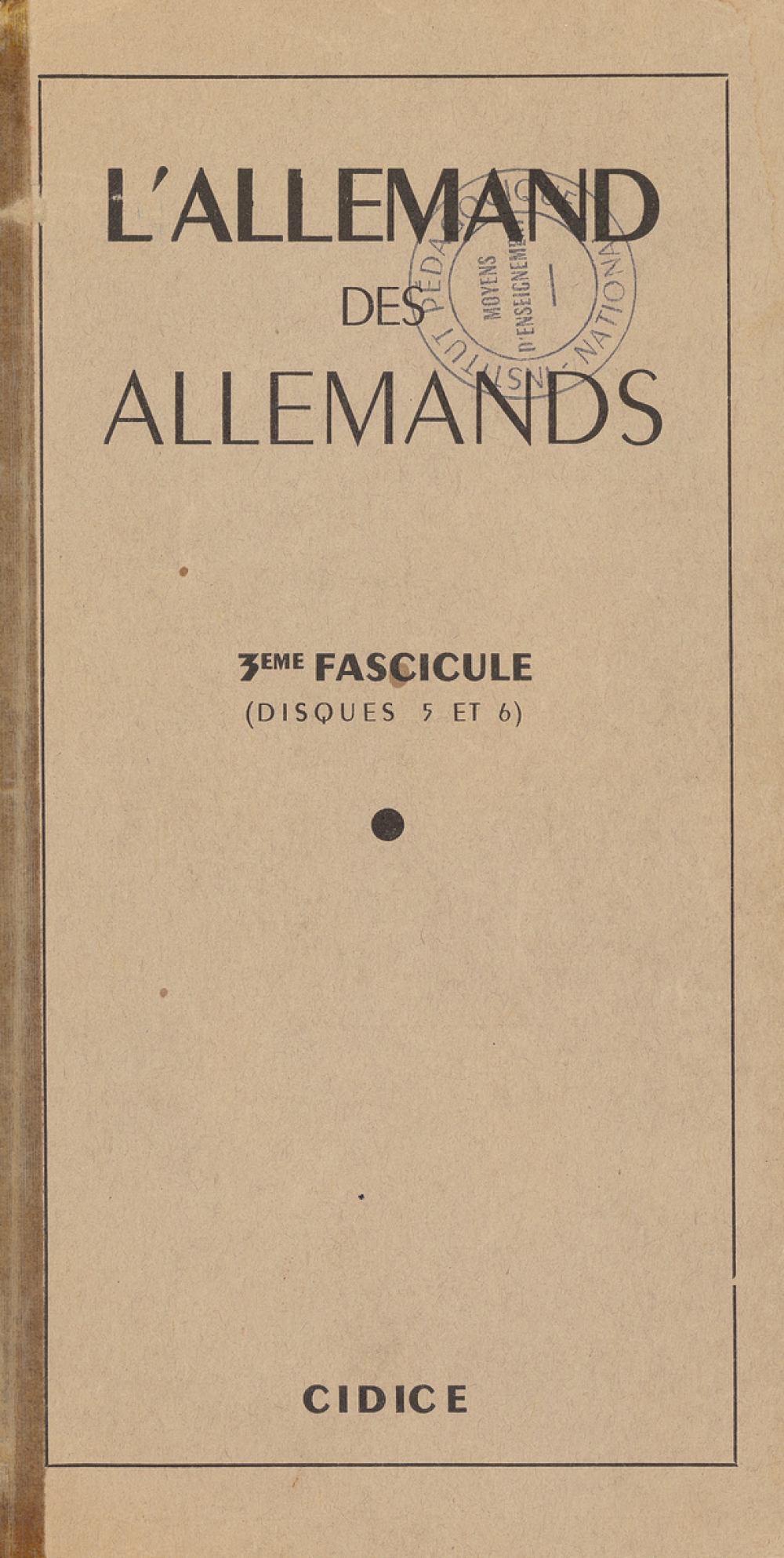 L'allemand des Allemands. 3eme fascicule (disques 5 et 6)
 