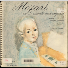 La vie de W.-A. Mozart racontée aux enfants : musique extraite des oeuvres principales de Mozart