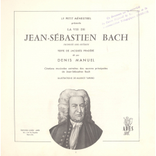 La vie de Jean-Sébastien Bach racontée aux enfants : citations musicales extraites des œuvres principales de J.-S. Bach