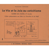 La Vie et la Joie au catéchisme : Cahier de l'élève : 2e Année