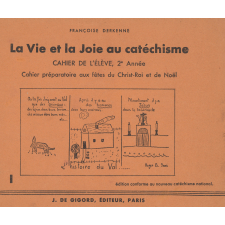 La Vie et la Joie au catéchisme : Cahier de l'élève : 2e Année