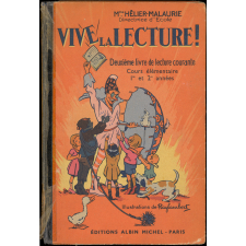 Vive la lecture : deuxième livre de lecture courante : initiation à l'enseignement du français : cours élémentaire 1ère et 2ème années : classes de 10è et 9è des lycées et collèges