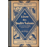 Le livre des quatre saisons : livre de lecture à l'usage des cours moyen et supérieur des écoles primaires et des classes élémentaires des lycées et collèges