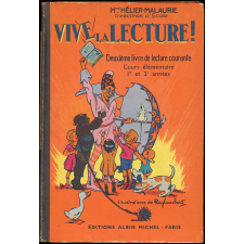 Vive la lecture : deuxième livre de lecture courante : initiation à l'Enseignement du Français : cours élémentaire 1re et 2è années : classes élémentaires des lycées et collèges