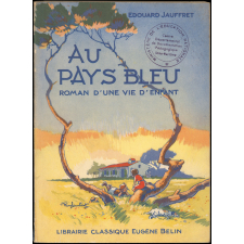 Au pays bleu : roman d'une vie d'enfant : cours élémentaire
