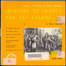 Histoire de France par les chansons. 6, Le Roi Soleil