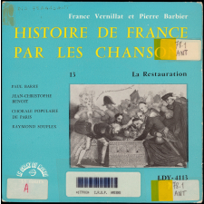 Histoire de France par les chansons. 13, La Restauration
