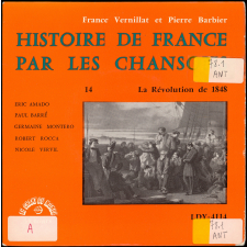 Histoire de France par les chansons. 14, La Révolution de 1848