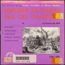 Histoire de France par les chansons. 16, La Guerre de 1870