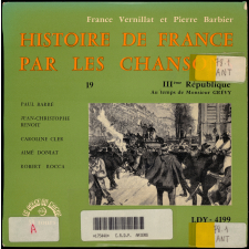 Histoire de France par les chansons. 19, IIIème République : au temps de Monsieur Grévy
