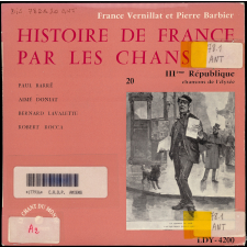 Histoire de France par les chansons. 20, IIIème République : chansons de l'Elysée
