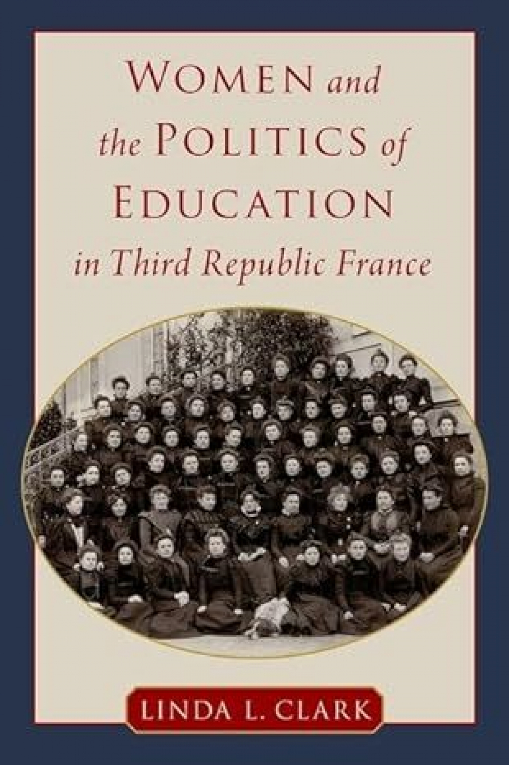 Women and Politics of Education in Third Republic France