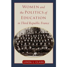 Women and Politics of Education in Third Republic France