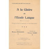 A la gloire de l'école laïque : chant à 1 ou 2 voix créé pour les Fêtes du Cinquantenaire de l'École Laïque (1931)