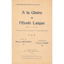 A la gloire de l'école laïque : chant à 1 ou 2 voix créé pour les Fêtes du Cinquantenaire de l'École Laïque (1931)