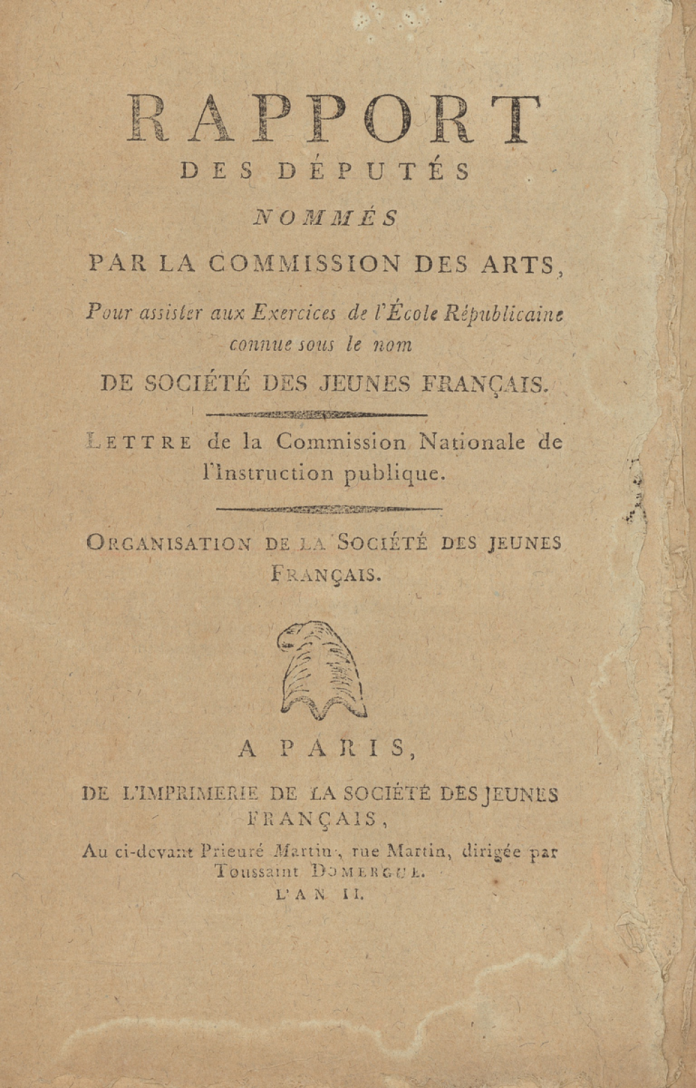 Rapport des députés nommés par la Commission des Arts, Pour assister aux Exercices de l'Ecole Républicaine connue sous le nom de Société des jeunes Français - Lettre de la Commission Nationale de l'Instruction publique - Organisation de la Société des jeunes Français - Prospectus de la Société des jeunes Français.