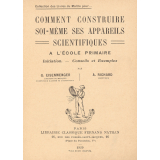 Comment construire soi-même ses appareils scientifiques à l'école primaire. Initiation. Conseils et exemples.