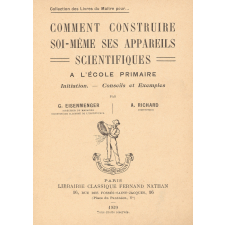 Comment construire soi-même ses appareils scientifiques à l'école primaire. Initiation. Conseils et exemples.