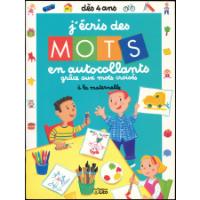 J'écris des mots en autocollants grâce aux mots croisés - A la maternelle - Dès 4 ans.