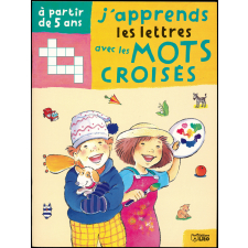 J'apprends les lettres avec les mots croisés - A partir de 5 ans - les métiers, les couleurs, les quatre saisons.