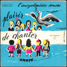 Quatre chants pour le Cours Supérieur et les Classes de Fin d'Etudes. Premier disque