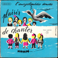 Quatre chants pour le Cours Supérieur et les Classes de Fin d'Etudes. Deuxième disque