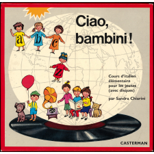Ciao, Bambini! : cours d'italien élémentaire pour les jeunes (avec disques) = Corso discografico d'italiano elementare per bambini