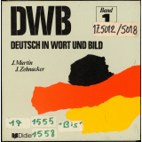 DWB : deutsch in Wort und Bild. Band 1, le nouveau cours d'allemand pour les grands commançants et les adultes