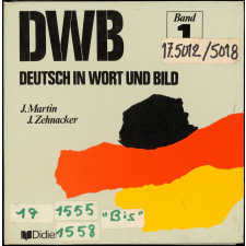 DWB : deutsch in Wort und Bild. Band 1, le nouveau cours d'allemand pour les grands commançants et les adultes