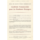 Chambre de Commerce et d'Industrie de Paris - Ecole des Hautes Etudes Commerciales. Académie Commerciale pour les Etudiants Etrangers.