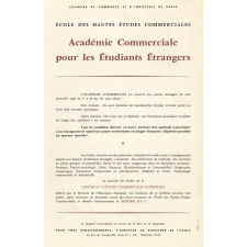 Chambre de Commerce et d'Industrie de Paris - Ecole des Hautes Etudes Commerciales. Académie Commerciale pour les Etudiants Etrangers.