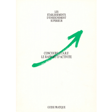 Concours I.T.A.R.F. Le rapport d'activité. Les établissements d'enseignement supérieur. Guide pratique.
