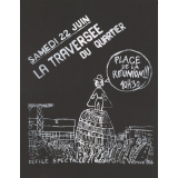 La Traversée du quartier.