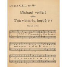 Michaut veillait. D'où viens-tu Bergère? .