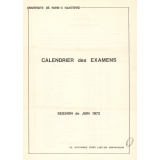Calendrier des examens. Université de Paris X - Nanterre. Session de juin 1972. 


   
