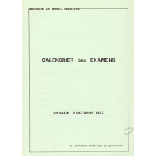 Calendrier des examens. Université de Paris X - Nanterre. Session d'octobre 1973.


   
