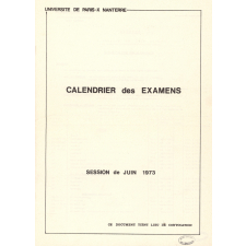 Convocation. Calendrier des examens. Université de Paris X - Nanterre. Session de Juin 1973.