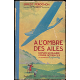 A l'ombre des ailes : roman scolaire : cours moyen : préparation au certificat d'études