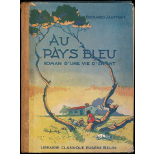 Au pays bleu : roman d'une vie d'enfant : cours élémentaire