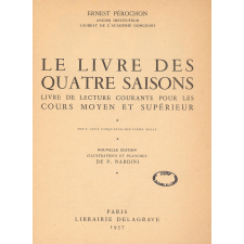 Le livre des quatre saisons : livre de lecture courante pour les cours moyen et supérieur