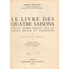 Le Livre des quatre saisons. Livre de lecture courante pour les cours moyen et supérieur.
