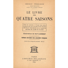 Le Livre des Quatre Saisons : livre de lecture courante pour les cours moyen et supérieur de toutes les écoles
