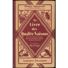 Le Livre des Quatre Saisons : livre de lecture courante pour les cours moyen et supérieur de toutes les écoles