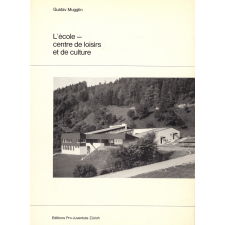 L'école - centre de loisirs et de culture.