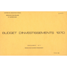 Budget d'investissements 1970 - Document n° 1 : présentation par ordre d'enseignement - Document n° 2 : présentation par région.