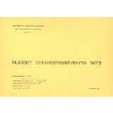 Budget d'investissements 1973 - Document n° 1 : second degré, établissements scolaires spécialisés, écoles normales, premier degré.