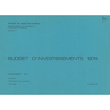 Budget d'investissements 1974 - Document n° 1 : second degré, établissements scolaires spécialisés, premier degré.