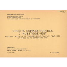 Crédits supplémentaires d'investissement ouverts par la loi de finances rectificative pour 1975 N° 75 853 du 13 septembre 1975. Second degré, établissements scolaires spécialisés, ateliers annexes à certains CEG et CES, premier degré.