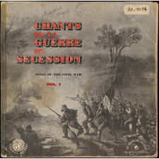Chants de la Guerre de Sécession = Songs of the civil war. Vol. 1