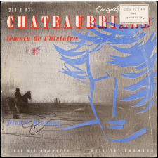 Chateaubriand, témoin de l'histoire